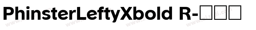 PhinsterLeftyXbold R字体转换